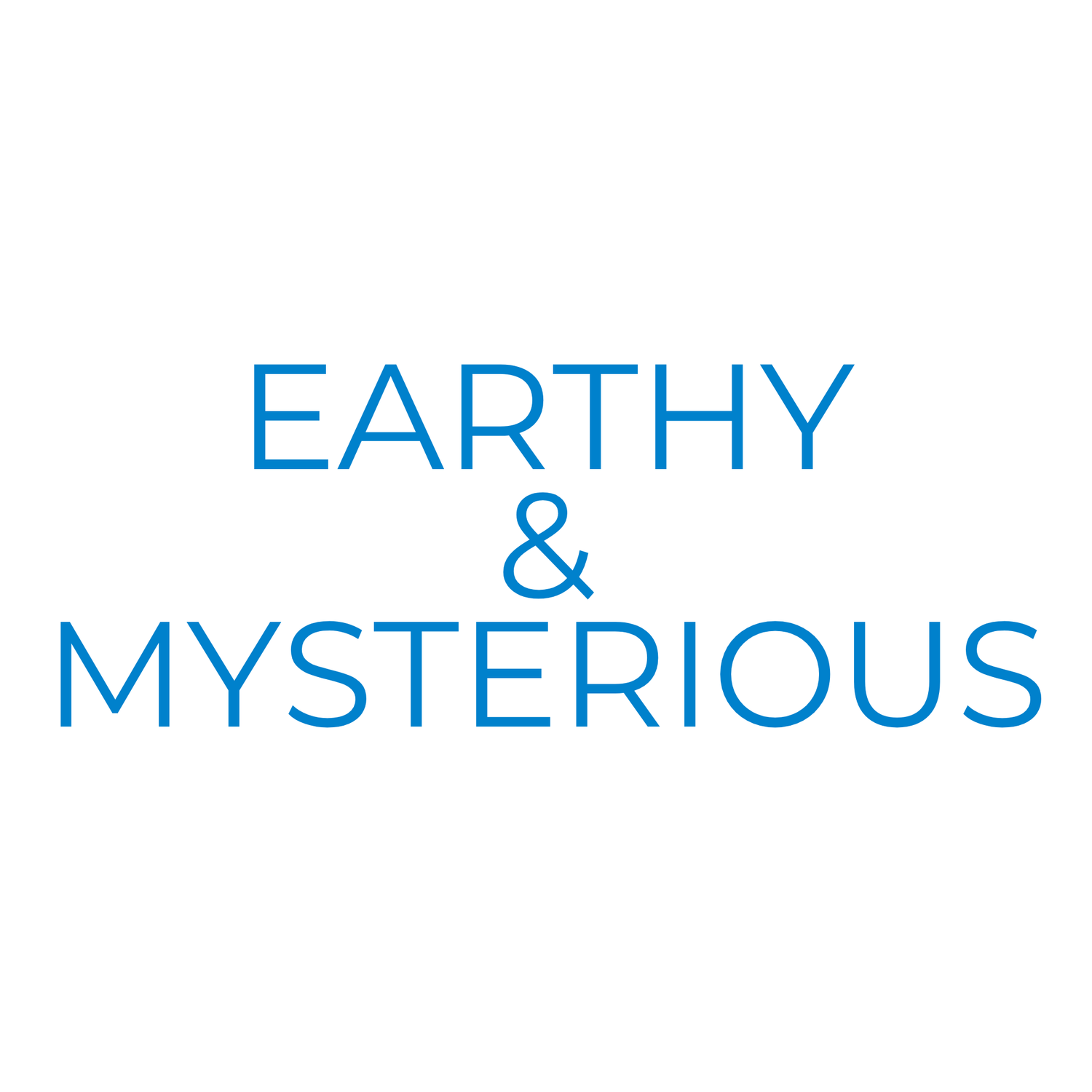 Earthy & Mysterious